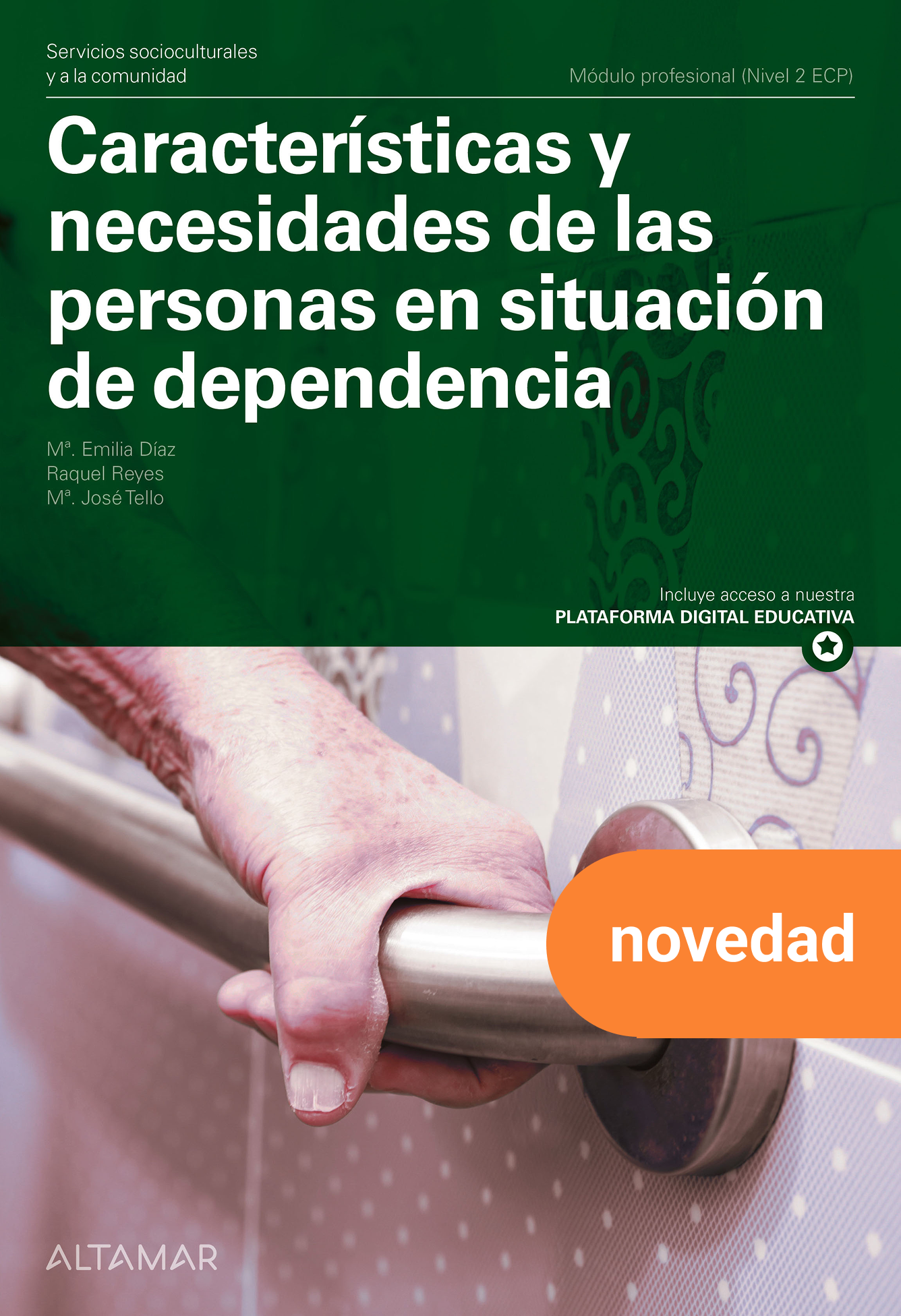 Características y necesidades de las personas en situación de dependencia. Nueva edición
